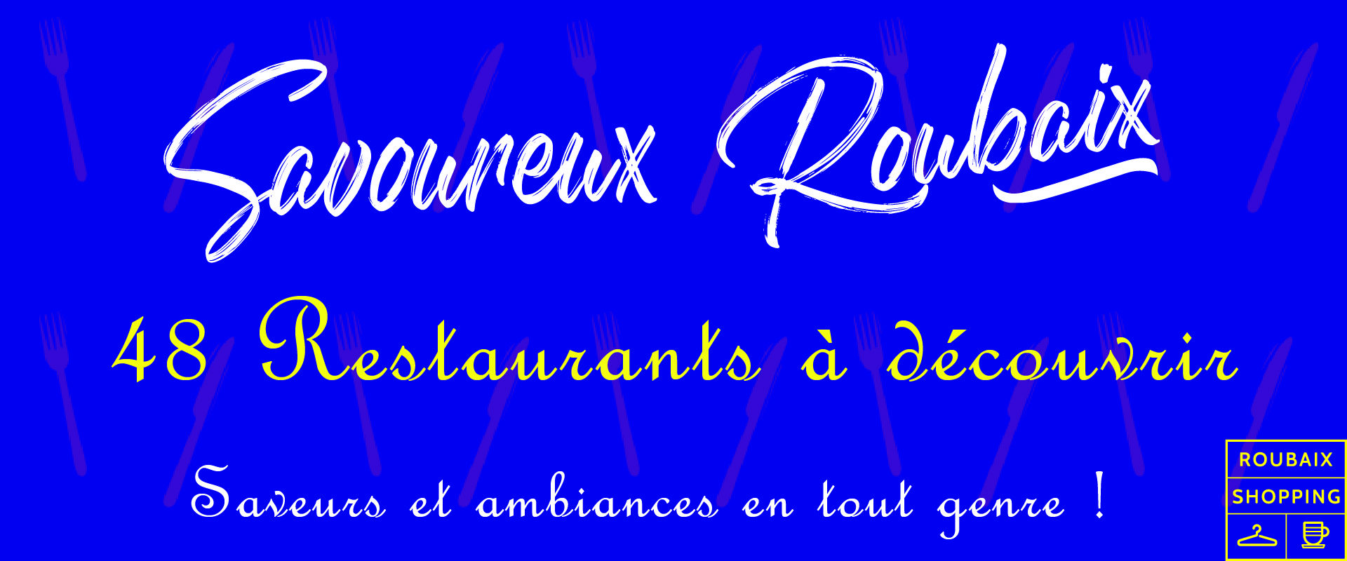 À LA DÉCOUVERTE DES RESTAURANTS ROUBAISIENS