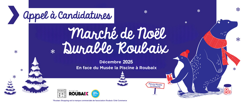 MARCHÉ DE NOËL DURABLE ROUBAIX 2025 CANDIDATURES